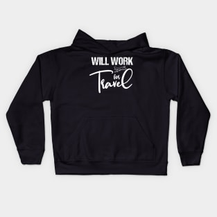 Will Work For Travel Kids Hoodie